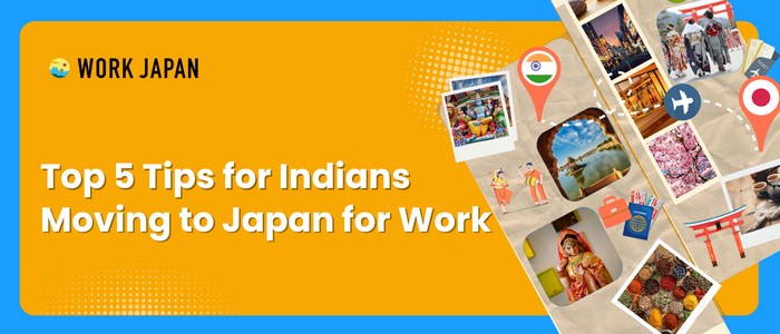 top-5-tips-for-indians-moving-to-japan-for-work-work-japan