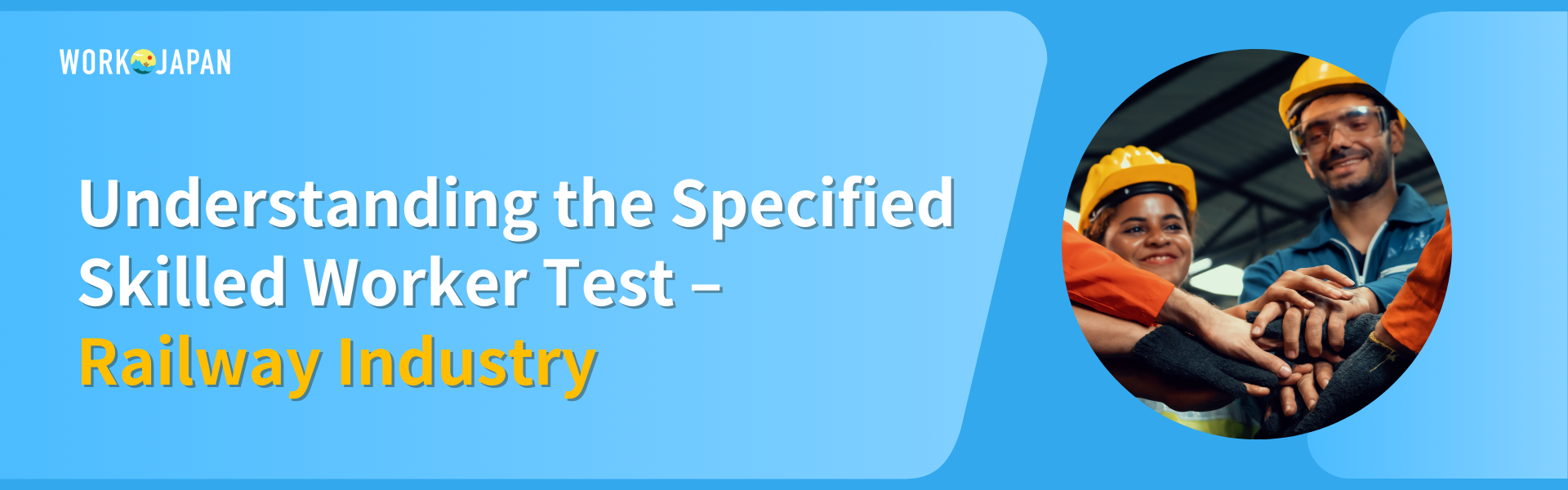 Understanding the Specified Skilled Worker Test – Railway Industry