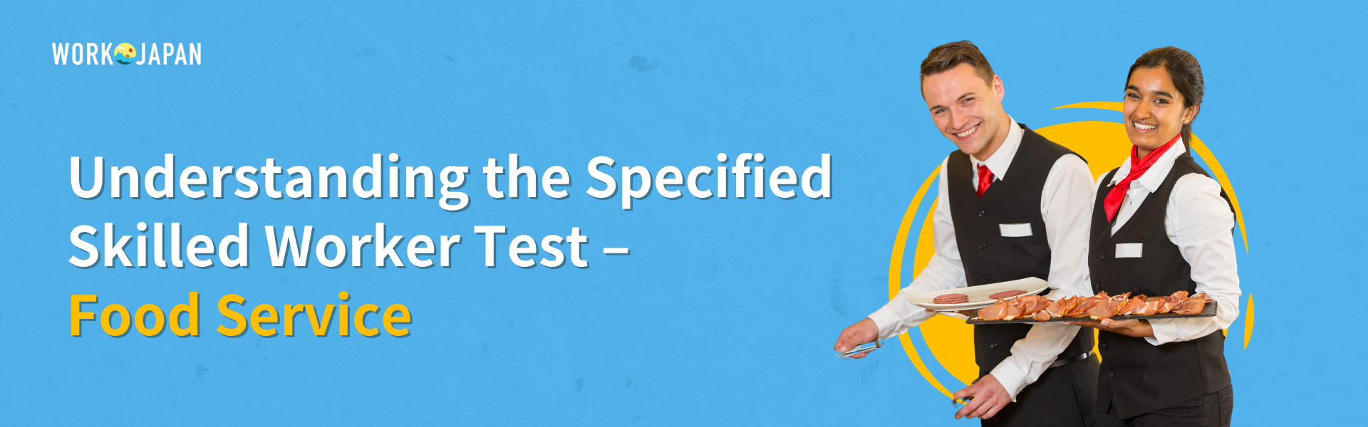 Understanding the Specified Skilled Worker Test – Food Service